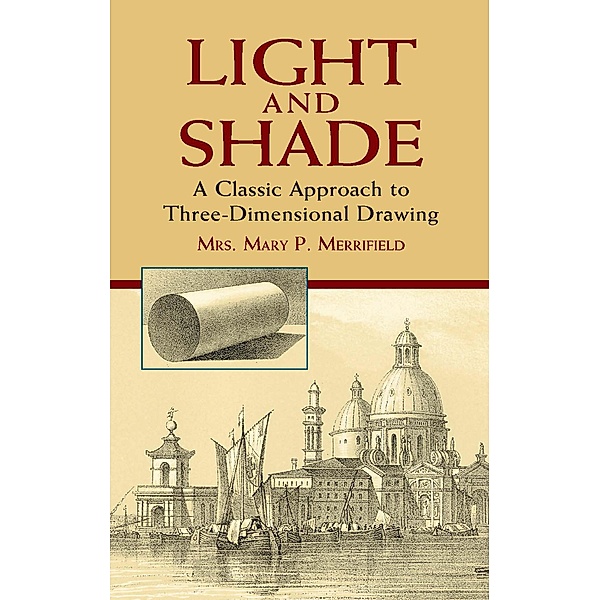Light and Shade / Dover Art Instruction, Mary P. Merrifield