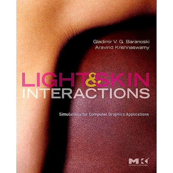 Light and Skin Interactions, Gladimir V. G. Baranoski, Aravind Krishnaswamy