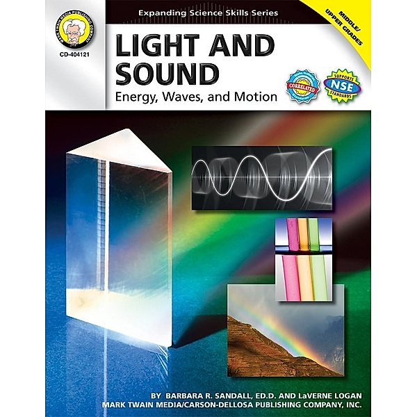 Light and Sound, Grades 6 - 12 / Expanding Science Skills Series, Barbara R. Sandall