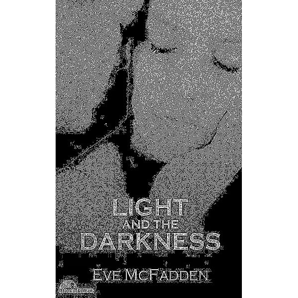 Light and the Darkness, Eve McFadden