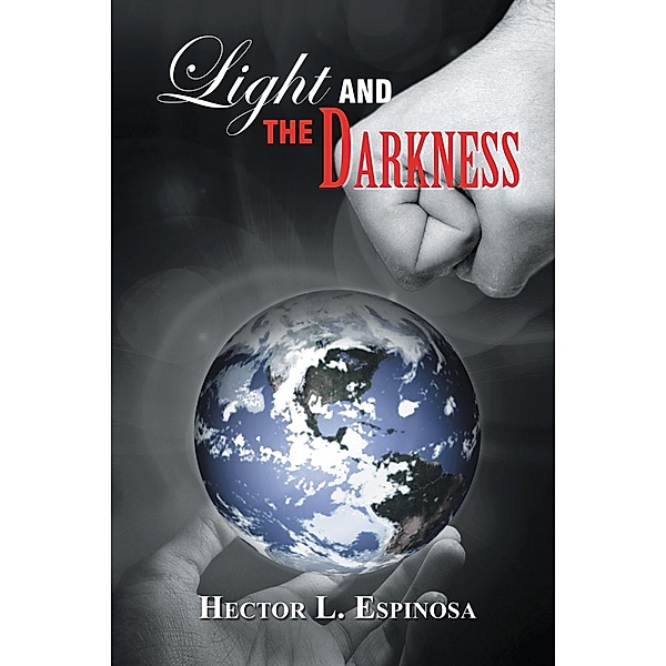 Light and the Darkness, Hector L. Espinosa
