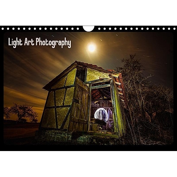 Light Art Photography (Wandkalender 2017 DIN A4 quer), Oliver Pinkoss - Lightstorys, Oliver Pinkoss