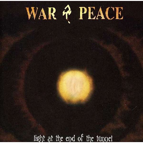 Light At The End Of The Tunnel, War & Peace