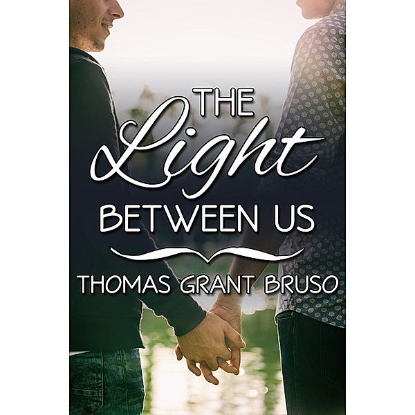 Light Between Us Box Set, Thomas Grant Bruso