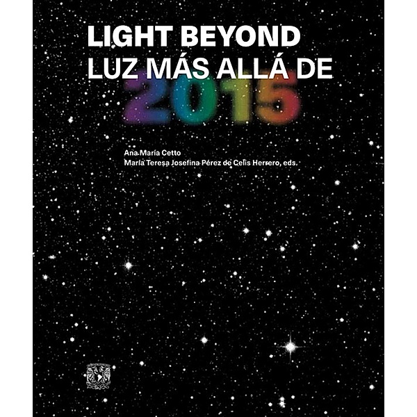 Light Beyond. Luz más allá de 2015, Ana María Cetto, María Teresa Josefina Pérez Celis de Herrero