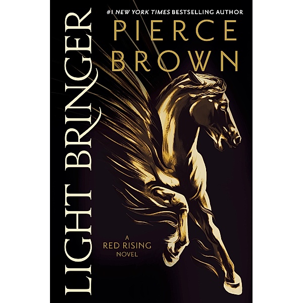 Light Bringer / Red Rising Series Bd.6, Pierce Brown