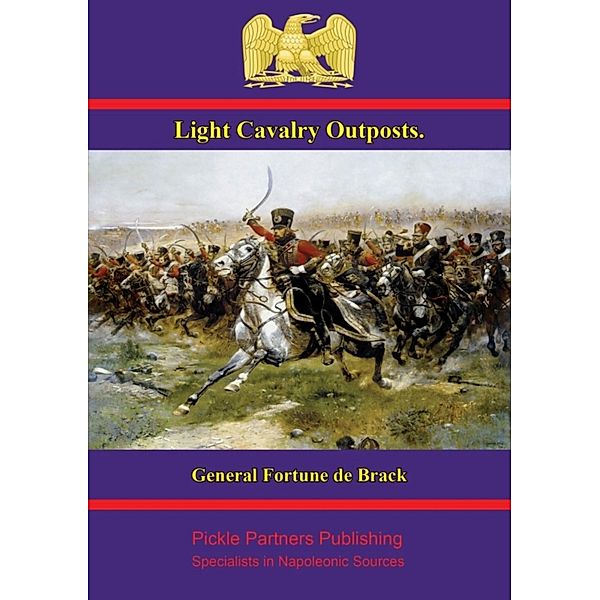 Light Cavalry Outposts, General Fortune de Brack