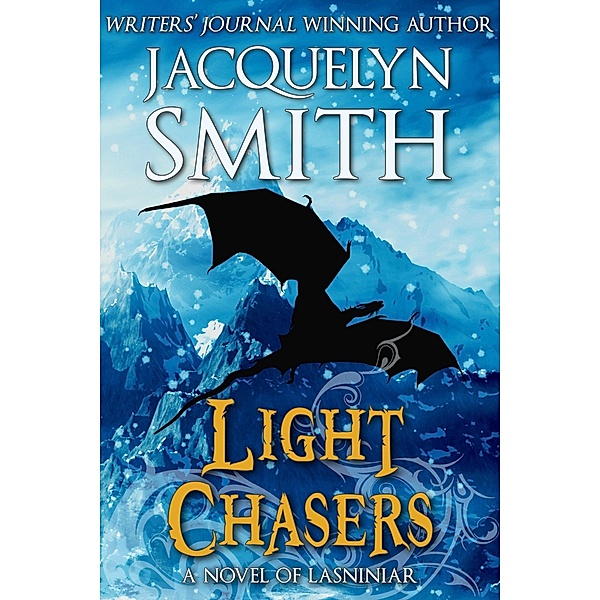 Light Chasers: A Novel of Lasniniar, Jacquelyn Smith