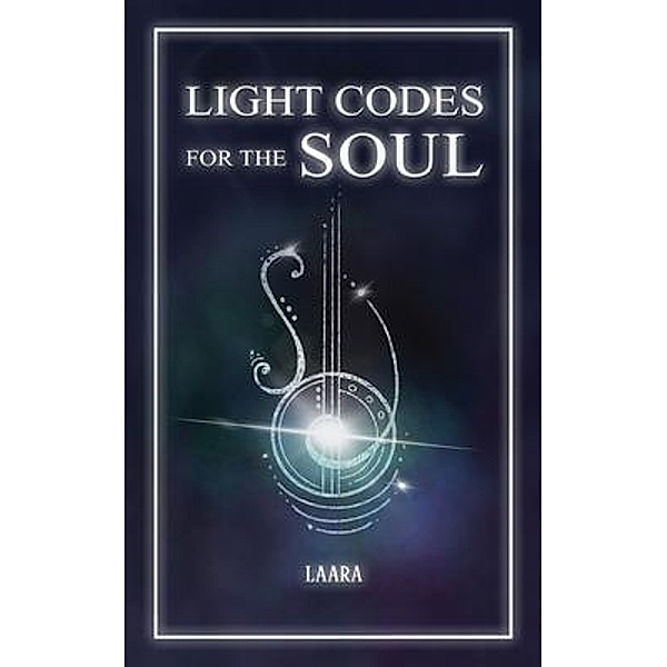 Light Codes for the Soul, Laara