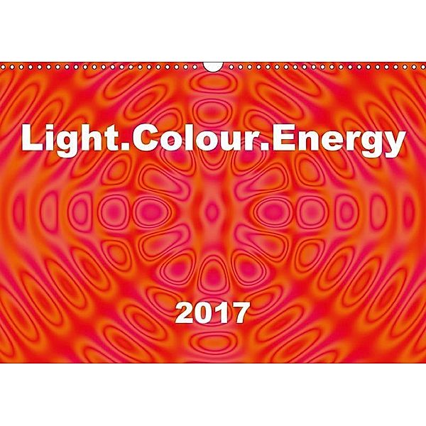 Light.Colour.Energy (Wall Calendar 2017 DIN A3 Landscape), Linda Schilling and Michael Wlotzka