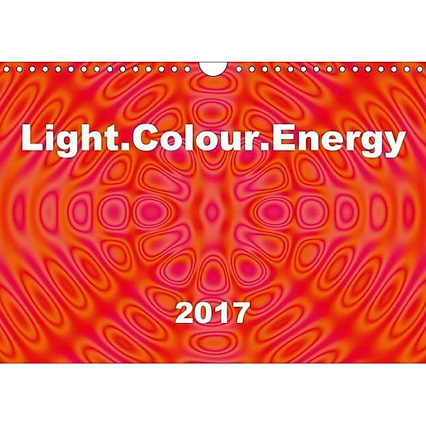 Light.Colour.Energy (Wall Calendar 2017 DIN A4 Landscape), Linda Schilling and Michael Wlotzka