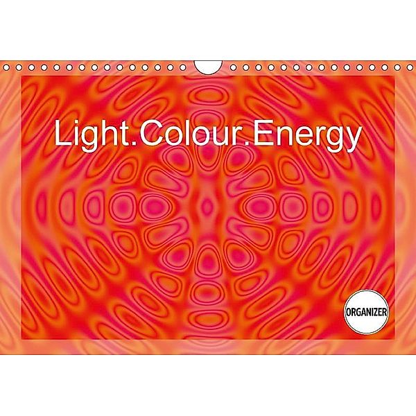 Light.Colour.Energy (Wall Calendar 2017 DIN A4 Landscape), Linda Schilling