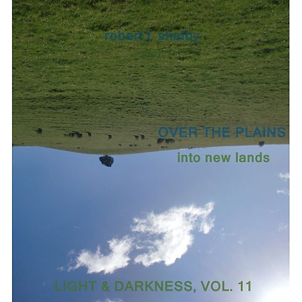 Light & Darkness: Light & Darkness, vol. 11, Robert L. Shelby