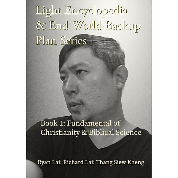 Light Encyclopedia & End World Backup Plan, Ryan Hin Wai Lai, Richard Foo Ong Lai, Siew Kheng Thang