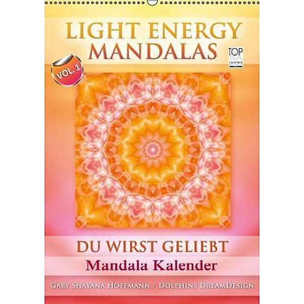 Light Energy Mandalas - Kalender - Vol. 1 (Wandkalender 2015 DIN A2 hoch), Gaby Shayana Hoffmann