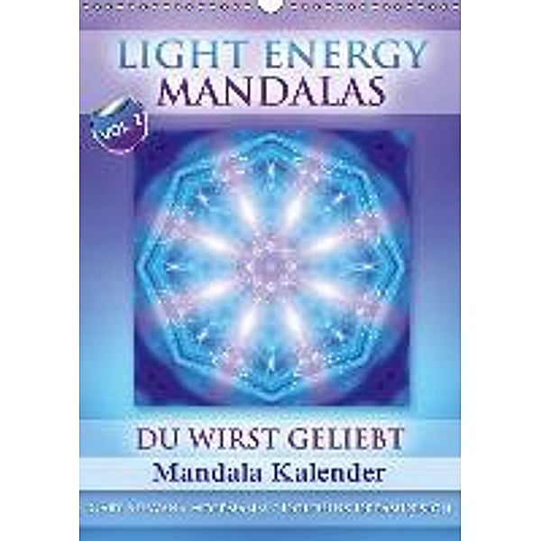 Light Energy Mandalas - Kalender - Vol. 2 (Wandkalender 2015 DIN A3 hoch), Gaby Shayana Hoffmann