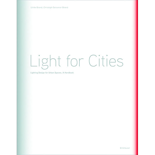 Light for Cities, Ulrike Brandi, Christoph Geissmar-Brandi