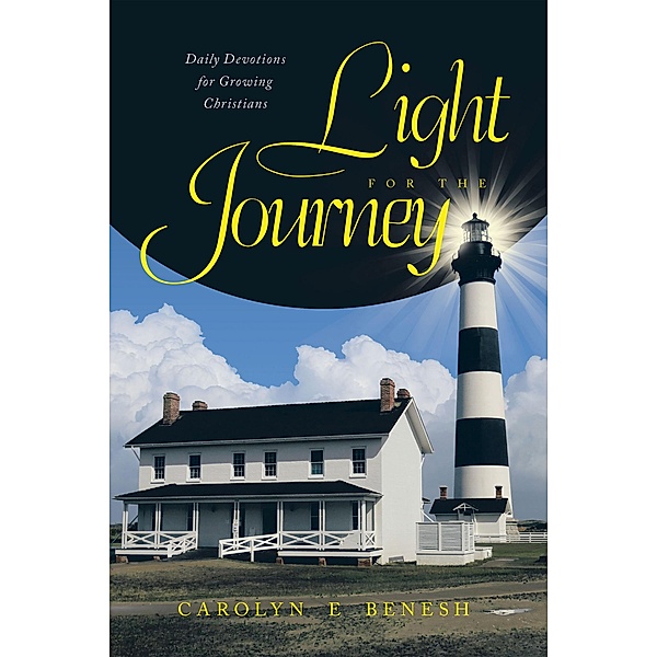 Light for the Journey, Carolyn E Benesh