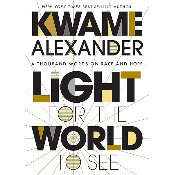 Light for the World to See, Kwame Alexander