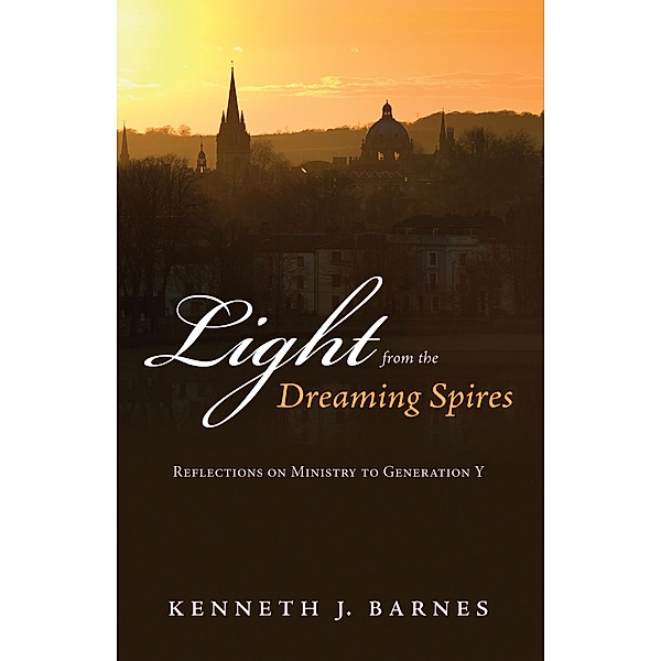 Light from the Dreaming Spires, Kenneth J. Barnes