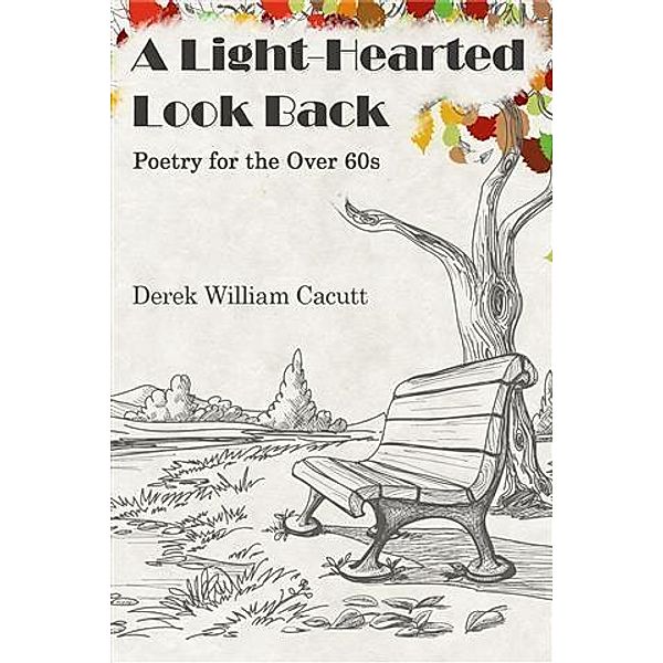 Light-Hearted Look Back, Derek William Cacutt