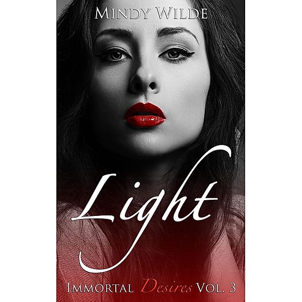 Light (Immortal Desires, #3), Mindy Wilde