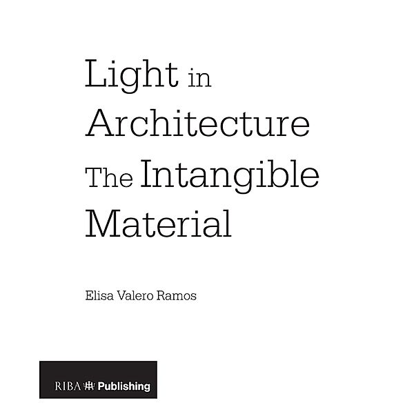 Light in Architecture, Elisa Valero Ramos