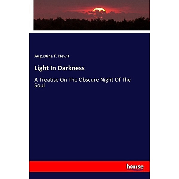 Light In Darkness, Augustine F. Hewit
