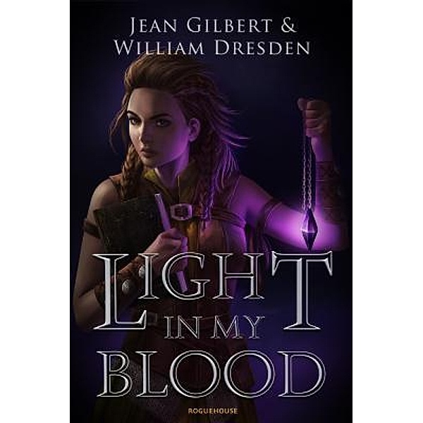 Light in My Blood / Beyond the Wall Bd.2, Jean Gilbert, Dresden William