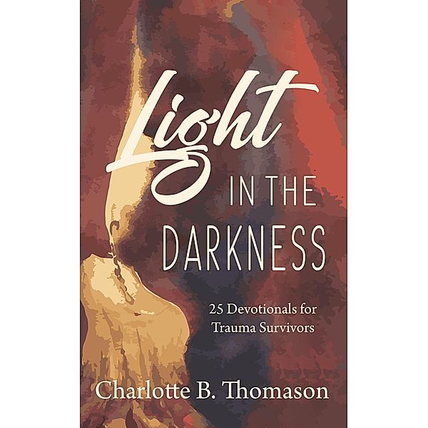 Light in the Darkness, Charlotte B. Thomason