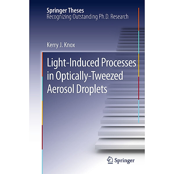 Light-Induced Processes in  Optically-Tweezed Aerosol Droplets, Kerry J. Knox