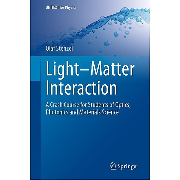 Light-Matter Interaction / UNITEXT for Physics, Olaf Stenzel