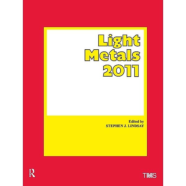 Light Metals 2011 / The Minerals, Metals & Materials Series