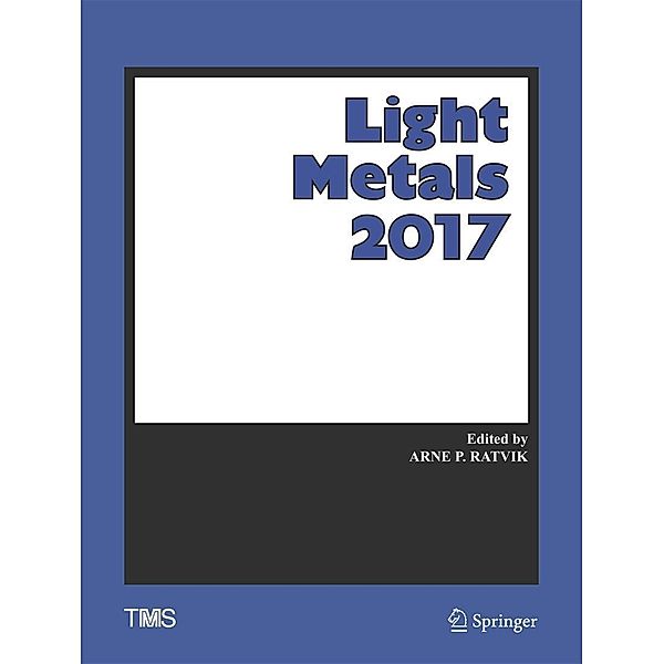 Light Metals 2017 / The Minerals, Metals & Materials Series