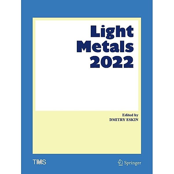 Light Metals 2022 / The Minerals, Metals & Materials Series