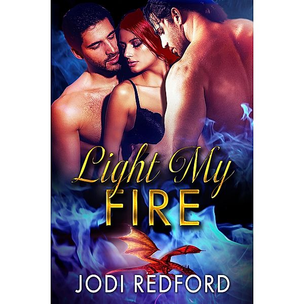 Light My Fire, Jodi Redford