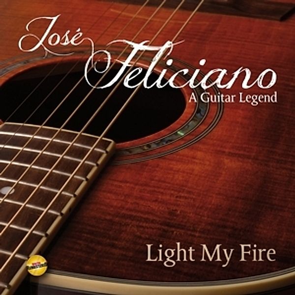 Light My Fire-A Guitar Legend, Jose Feliciano