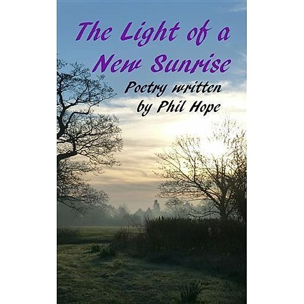 Light of a New Sunrise, Phil Hope