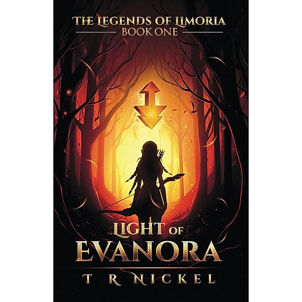 Light of Evanora (The Legends of Limoria) / The Legends of Limoria, Tr Nickel