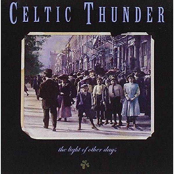 Light Of Other Days, Celtic Thunder
