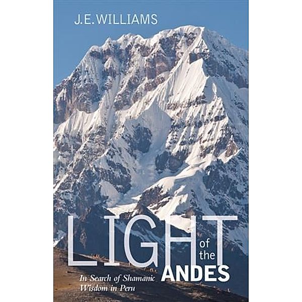 Light of the Andes, J. E. Williams