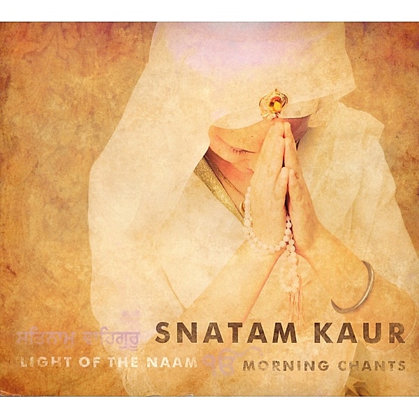 Light Of The Naam: Morning Chants, Snatam Kaur