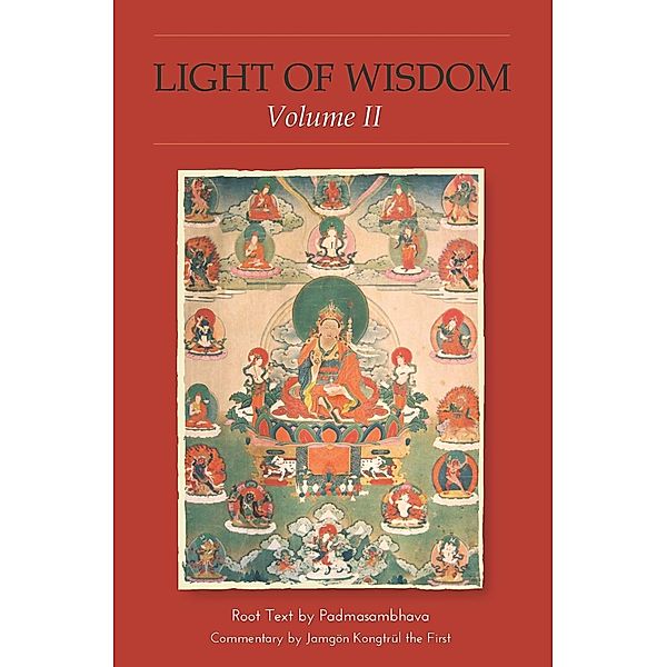 Light of Wisdom, Volume II, Padmasambhava Guru Rinpoche