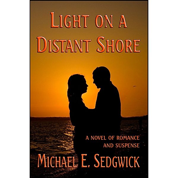 Light On A Distant Shore, Michael         E. Sedgwick