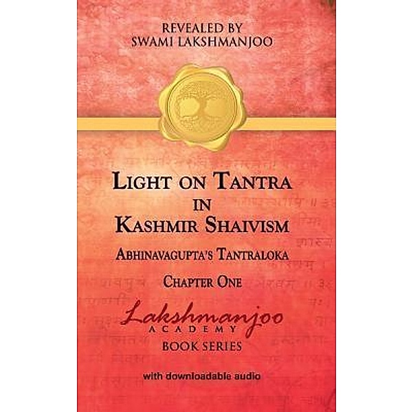 Light on Tantra in Kashmir Shaivism / Light on Tantra in Kashmir Shaivism Bd.One, Swami Lakshmanjoo