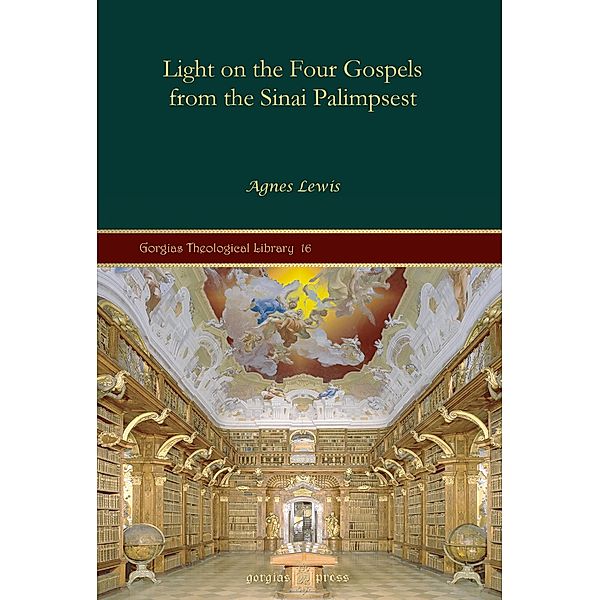 Light on the Four Gospels from the Sinai Palimpsest, Agnes Lewis