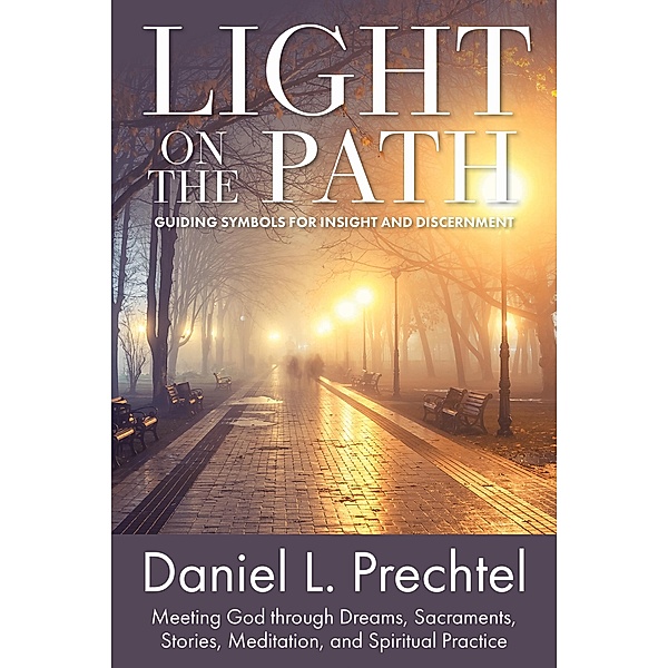 Light on the Path, Daniel L. Prechtel