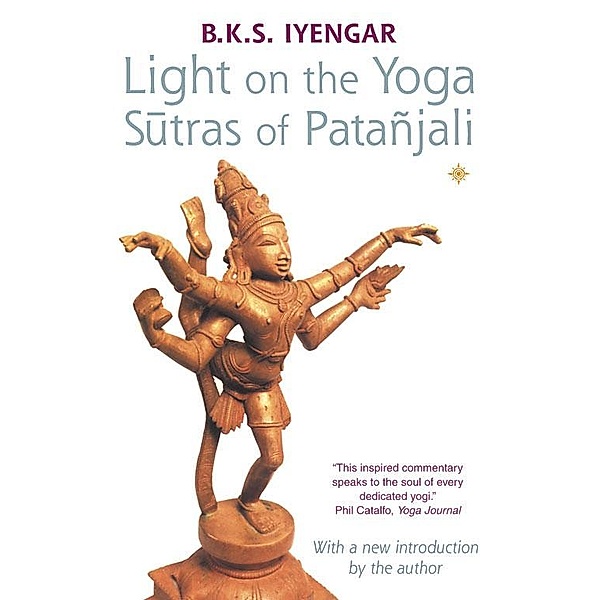 Light on the Yoga Sutras of Patanjali, B. K. S. Iyengar