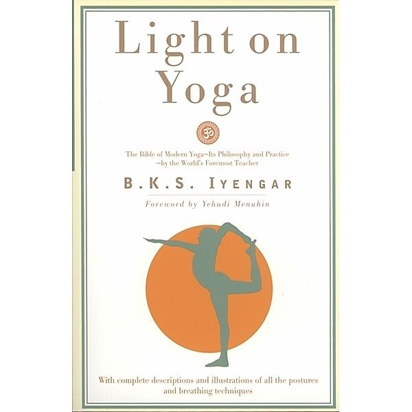 Light on Yoga. Licht auf Yoga, englische Ausgabe. Licht auf Yoga, englische Ausgabe, B. K. S. Iyengar