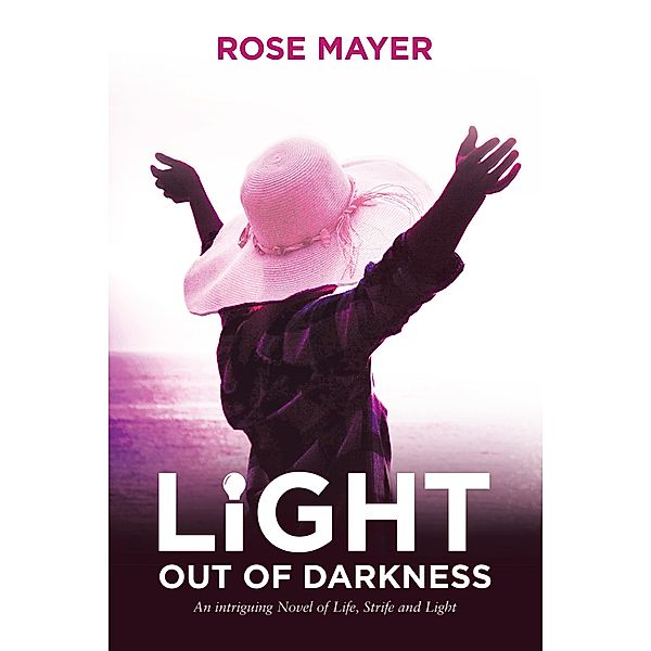Light out of Darkness, Rose Mayer